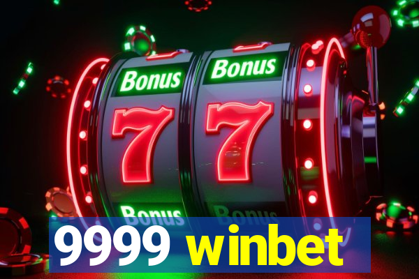 9999 winbet